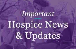 Important Hospice News and Updates